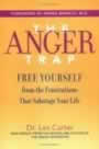 The Anger Trap: Free Yourself from the Frustrations that Sabotage Your Life by Les Carter
