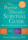 The Bipolar Disorder Survival Guide: What You and Your Family Need to Know by Davis Miklowitz