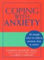 Coping with Anxiety: 10 Simple Ways to Relieve  Anxiety, Fear, and Worry by Edmund J. Bourne, Lorna Garano