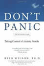 Don't Panic: Taking Control of Anxiety Attacks by Reid Wilson