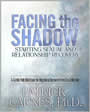 Facing the Shadow: Starting Sexual and Relationship Recovery by Patrick Carnes