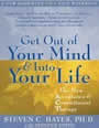 Get Out of Your Mind and Into Your Life: The New Acceptance and Commitment Therapy by Steven C. Hayes