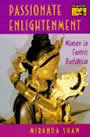 Passionate Enlightenment: Women in Tantric Buddhism by Miranda Shaw