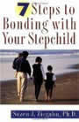 7 Steps to Bonding with Your Stepchild by Suzen J. Ziegahn