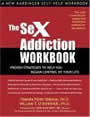 The Sex Addiction Workbook: Proven Strategies to Help You Regain Control of Your Life by Tamara Penis Sbraga, William T. O'Donohue