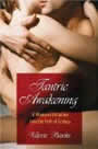 Tantric Awakening: A Woman's Initiation into the Path of Ecstasy by Valerie Brooks