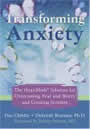 Transforming Anxiety: The Heartmath Solution to Overcoming Fear and Worry and Creating Serenity by Doc Childre, Deborah Rozman