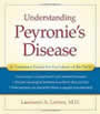 Understanding Peyronies Disease: A Treatment Guide for Curvature of the Penis by Laurence A. Levine