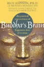 Buddha's Brain: The Practical Neuroscience of Happiness, Love, and Wisdom by Rich Hanson