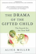 The Drama of the Gifted Child: The Search for the True Self by Alice Miller