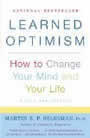Learned Optimism: How to Change Your Mind and Your Life by Martin Seligman