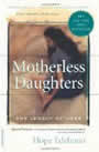 Motherless Daughters: The Legacy of Loss by Hope Elelman