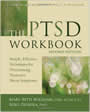 The PTSD Workbook: Simple, Effective Techniques for Overcoming Traumatic Stress Symptoms by Williams and Poijula