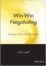 Win-Win Negotiating: Turning Conflict into Agreement by Fred Jandt