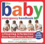 The Baby Emergency Handbook by Shapiro, Jablow and Holmes