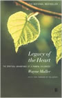 Legacy of the Heart by Wayne Muller