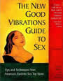 The New Good Vibrations Guide to Sex: The Most Complete Sex Manual Ever Written by Winks and Semans