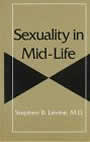 Sexuality in Mid-Life by Stephen Levine