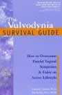 The Vulvodynia Survival Guide: How to Overcome Painful Vaginal Symptoms and Enjoy an Acitve Lifestyle by Howard Glazer and Gai Rodke